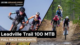 2024 Life Time Leadville Trail 100 MTB presented by Kenetik  RACE HIGHLIGHTS [upl. by Kalle507]