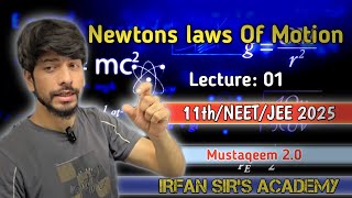 Newtons laws of Motion lec1 11th physics  JEENEET  CBSE  JKBOARD 2025 [upl. by Sol47]