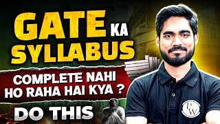 GATE Ka Syllabus Complete Nahi Ho Raha Hai Kya  Strategy to Complete GATE Syllabus in 5 Months [upl. by Ellehcer]