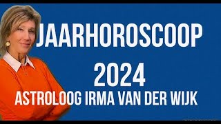 ASTROLOGIE JAARHOROSCOOP 2024 VOOR ALLE STERRENBEELDEN DOOR ASTROLOOG IRMA VAN DER WIJK [upl. by Rabma]