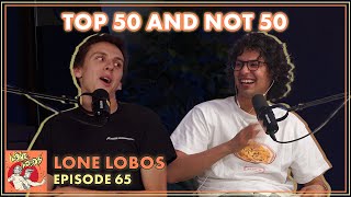 Top 50 and Not 50  Xolo Maridueña amp Jacob Bertrands Lone Lobos Podcast 65 [upl. by Krebs644]