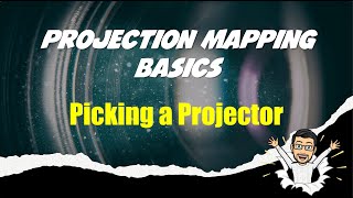 Picking a Projector  Projection Mapping Basics [upl. by Noble]