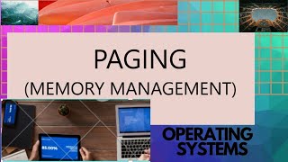 PAGING IN OPERATING SYSTEM  PAGED MEMORY MANAGEMENT [upl. by Nerehs]