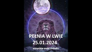 Tarot PEŁNIA KSIĘŻYCA W LWIE 25 styczeń 2024  wszystkie znaki [upl. by Worthington]