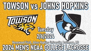 2024 Lacrosse Towson v Johns Hopkins Full Game 262024 Men’s College Lacrosse [upl. by Jopa]