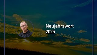 Neujahrswort 2025 [upl. by Kerns]