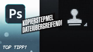 Photoshop  Kopierstempel Dateiübergreifend verwenden TOPTIPP [upl. by Rozanne]