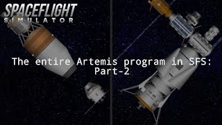 The ENTIRE artemis program in SFS Part 2 [upl. by Oigroeg881]