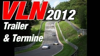 VLN 2012 Trailer amp Termine [upl. by Kinnon]