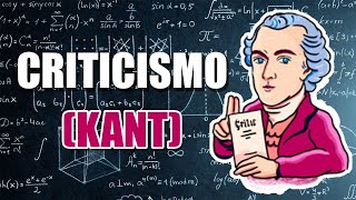 CRITICISMO Immanuel Kant AntecedentesCaracterísticasPlanteamientos [upl. by Sokil]