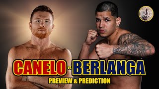 Canelo Alvarez vs Edgar Berlanga  Preview amp Prediction [upl. by Rannug]