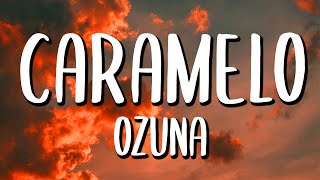 Ozuna  Caramelo LetraLyrics [upl. by Annoda592]