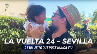 La Vuelta 24 de um jeito que você nunca viu  Etapa 5 em Sevilha [upl. by Ormsby58]