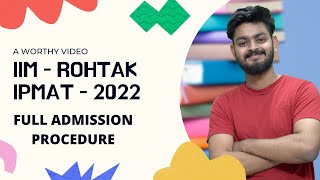 IIM Rohtak  IPM Admission procedure 2022  Step by step  IPMAT  fees placement amp Eligibility [upl. by Nahs203]