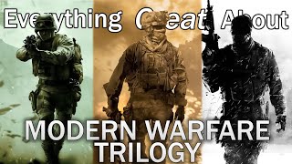 Everything GREAT About Call of Duty Modern Warfare Trilogy [upl. by Nimrac402]