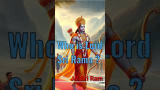 Who is Lord Sri Rama [upl. by Ellsworth]