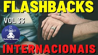 Musicas Romanticas Antigas Flashbacks Internacionais 33 [upl. by Mcleroy363]