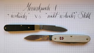 Messerkunde 1 quotrostenderquot vs quotnicht rostenderquot Stahl [upl. by Maurili933]