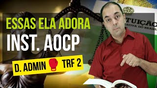 Questões Direito administrativo INSTITUTO AOCP👉 CONCURSO TRF 2 I APENAS O QUE REALMENTE BANCA COBRA [upl. by Sillihp]