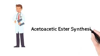 Acetoacetic Ester Synthesis [upl. by Enitsenre]