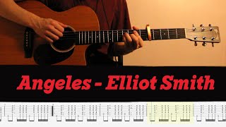 Learn to Play Angeles  Elliott Smith  Guitar Cover and Tabs 🎸 [upl. by Dode330]