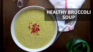 Best Healthy Broccoli Soup  creamy broccoli soup recipe [upl. by Airdnas]