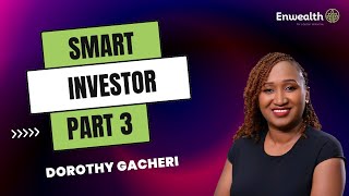 Dorothy Gacheri  Smart Investors Handbook  Pt 3 [upl. by Enylecoj]