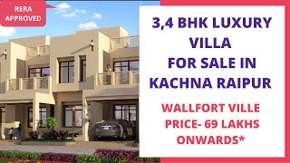 Wallfort Ville ☎917669634395  3 4 BHK Luxury Villa For Sale In Kachna Raipur  Price 69 Lacs [upl. by Lanor]