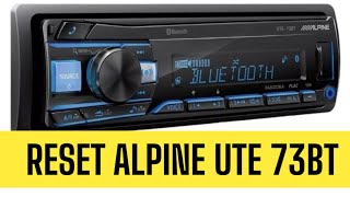 CÓMO RESETEAR ESTEREO ALPINE UTE73BT [upl. by Kosey]