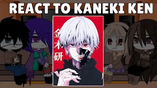 Tokyo Ghoul react to Kaneki Ken  Part 2 [upl. by Nohsreg]