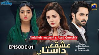 Dastan E Ishq Drama  Episode 01 Danish Taimoor  Komal Meer  Sehar Khan  drama News update  jsz [upl. by Willdon]