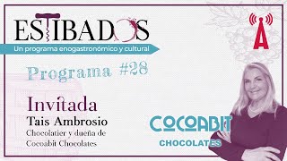 Estibados  Cocoabit Chocolates Tais Ambrosio Chocolatier y Dueña 041124 [upl. by Eilime]