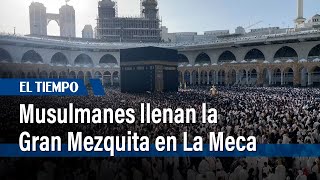 Fieles musulmanas llenan la Gran Mezquita de La Meca durante el Ramadán  El Tiempo [upl. by Xylia]