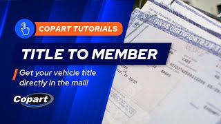 Mail Your Vehicle Titles  Copart Auto Auctions [upl. by Sug]