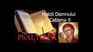 Psaltirea Maicii Domnului Catisma 9  slujitor Dani [upl. by Ettesoj923]