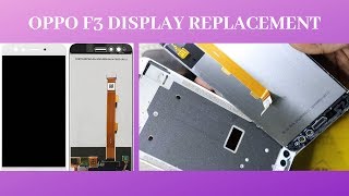 OPPO F3 DISPLAY REPLACEMENT GUIDE [upl. by Evets755]