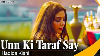 Unn Ki Taraf Say Official Music Video  Hadiqa Kiani  Sufiscore  New Qawwali Song 2024 [upl. by Alleira]