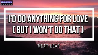 Id do anything for love  Meatloaf Lyrics Video [upl. by Nnaycart]