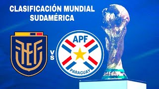 Ecuador 00 Paraguay en vivo Clasificación Mundial Sudamérica [upl. by Anivid]