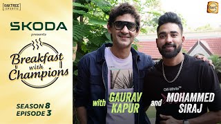 S8E3  Mohammed Siraj  Breakfast with Champions ft Gaurav Kapur  skodaindia [upl. by Aneis]