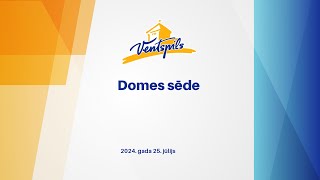 25072024  Ventspils valstspilsētas pašvaldības domes sēde [upl. by Nehte]