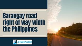 Barangay road right of way width the Philippines [upl. by Eire539]