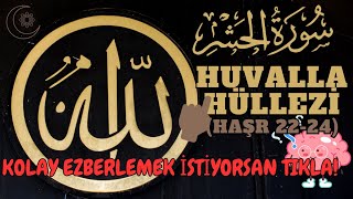 HUVELLAHÜLLEZİ KOLAY EZBERLE  HAŞR 2224 [upl. by Heti]