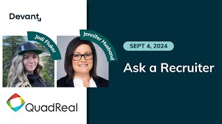 Sept 4 2024  Ask a Recruiter  QuadReal Property Group [upl. by Eimile]