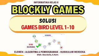 SOLUSI GAMES BIRD LEVEL 110  Informatika Kelas 8  Elemen Algoritma amp Pemrograman AP [upl. by Mad]