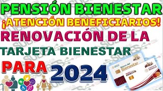 🚨 Pensión Bienestar ¡Atención BeneficiariosEsto debes saber sobre tu Tarjeta de Bienestar para 2024 [upl. by Nosidam]