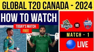 How To Watch Today Match  Global T20 Canada 2024  VCK Vs TN  Sandeep LamichaneDipendra Singh [upl. by Padraic]