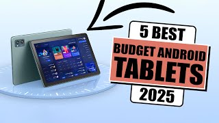 The 5 Best Budget Android Tablet For 2025  Best Budget Tablets 2025 [upl. by Ro824]