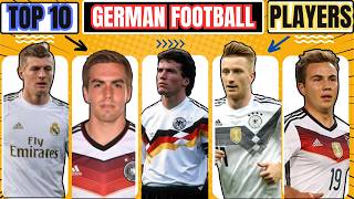 TOP 10 GERMAN FOOTBALL PLAYERS IN HISTORY [upl. by Ytinav612]