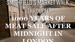 London’s 1000 Year Old Night MEAT Market  SMITHFIELD’S [upl. by Materse]